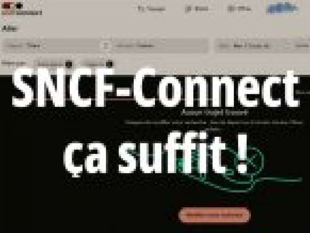 Combien d’années encore va-t-on devoir supporter SNCF-Connect ?